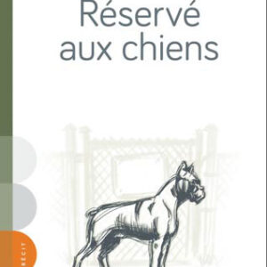 Réservé aux chiens