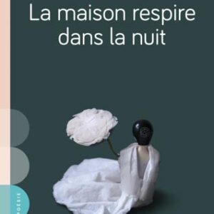 La maison respire dans la nuit