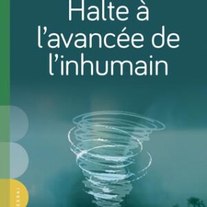 Halte à l'avancée de l'inhumain